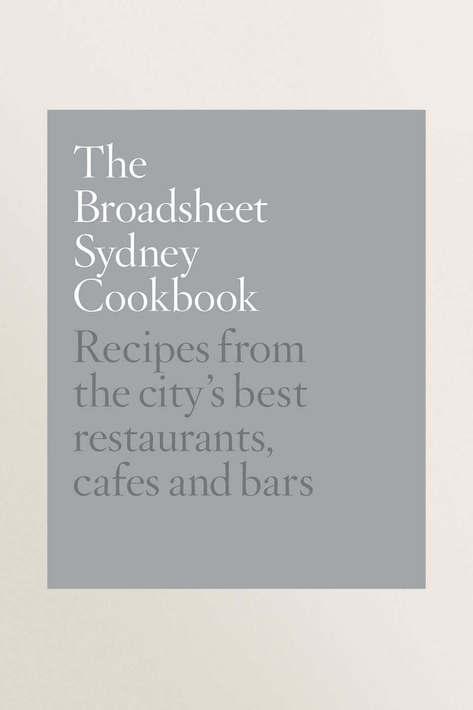Sydney Broadsheet Cookbook  Multi