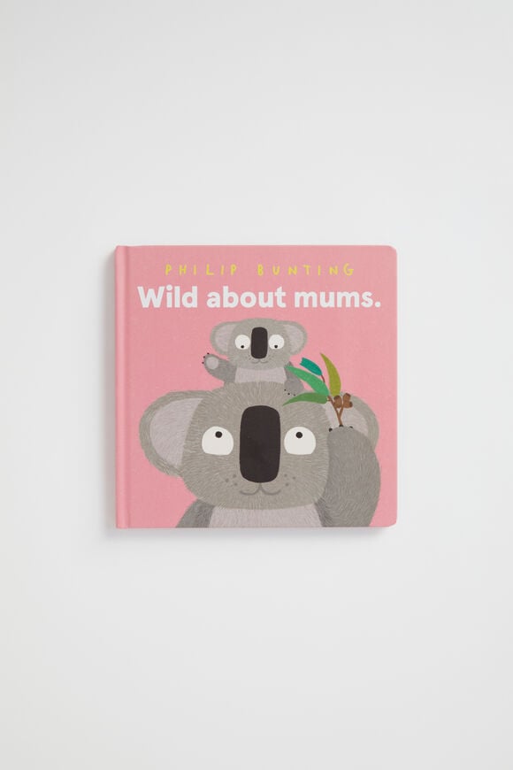 Wild About Mums Book  Multi  hi-res